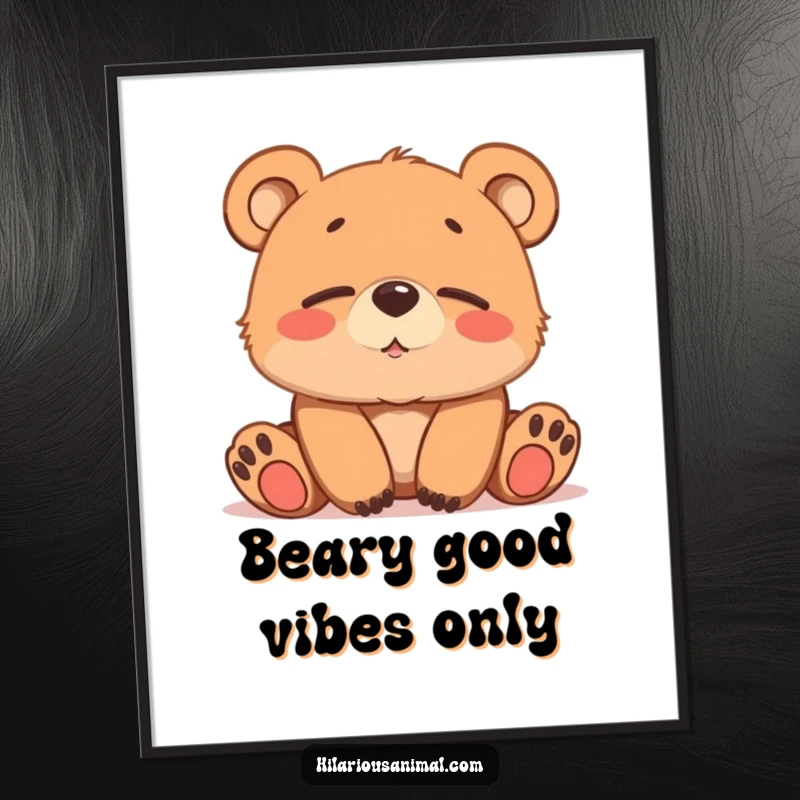 Funny Free Printable Wall Art showing a sleepy brown bear cub with a gentle, soft chuckle, exuding warmth.