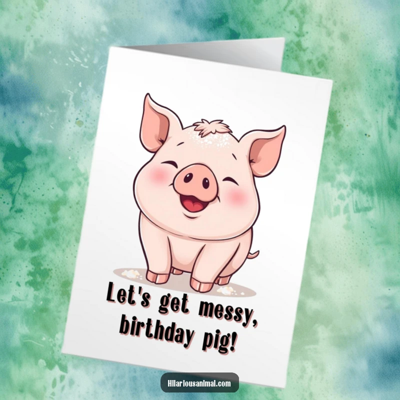 Funny Free Printable birthday card featuring a plump, happy piglet snorting with delight, dusted playfully with flour, ready to party.
