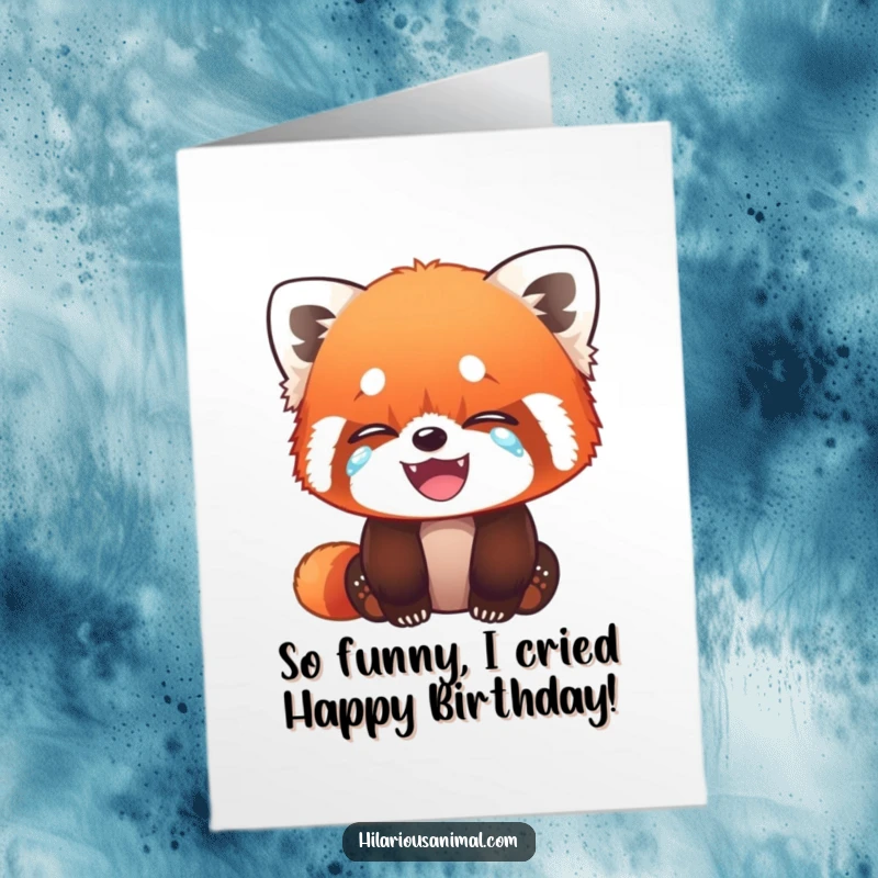 Funny Free Printable Birthday Card: Red panda cub wiping tears of laughter, pure comedic bliss, perfect for kids.