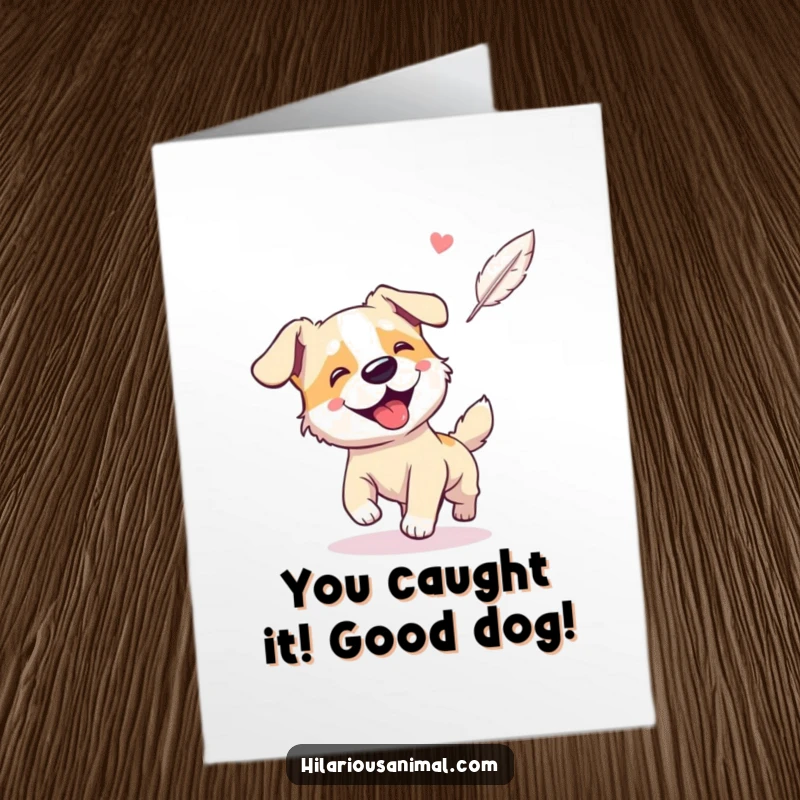 Funny Free Printable Congratulations Card: A giggling, panting dog joyfully chasing a floating feather to celebrate your success.